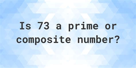 Is 73 a prime number? - Calculatio