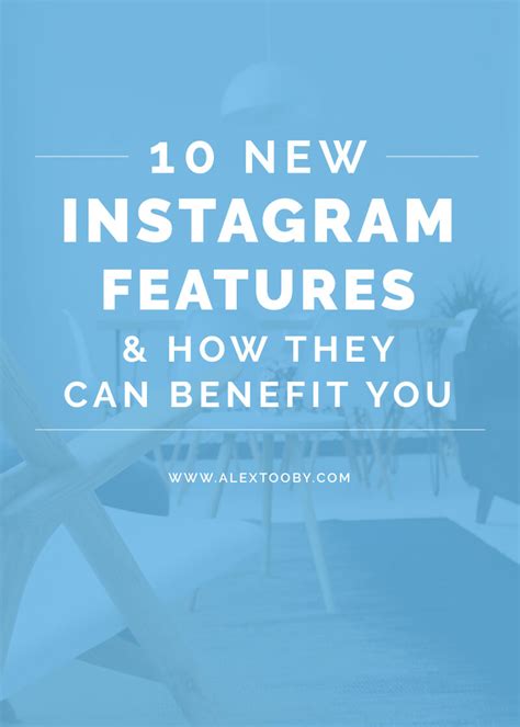 10 New Instagram Features You Shouldn’t Ignore - Instagram Marketing ...