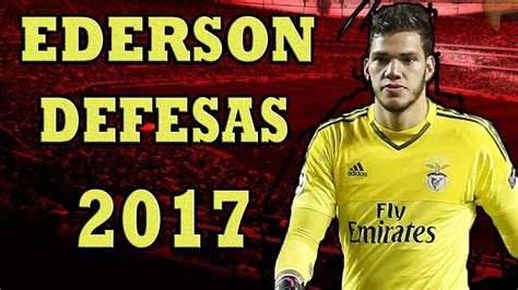 Ederson Moraes Goleiro Benfica & Brasil BEST Saves - 2017 |HD| - YouTube