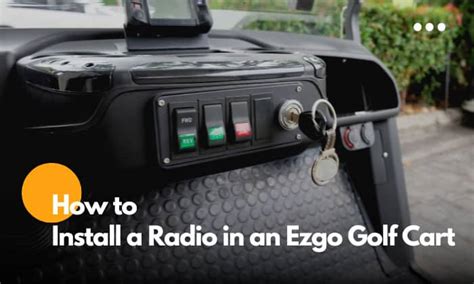 How to Install a Radio in an EZGO Golf Cart? | 7 Steps