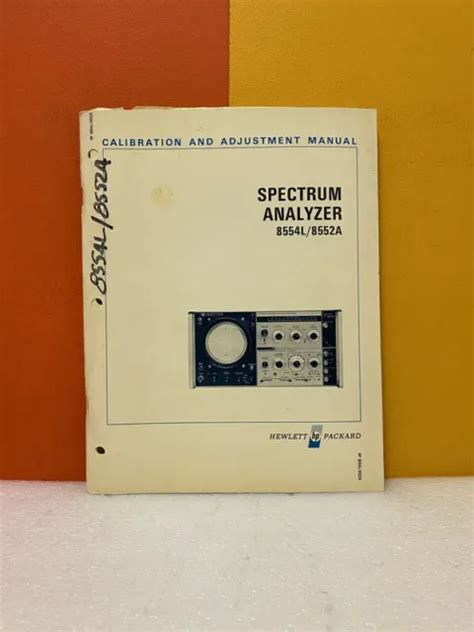 HP SPECTRUM ANALYZER 8554L/8552A Calibration and Adjustment Manual $39. ...