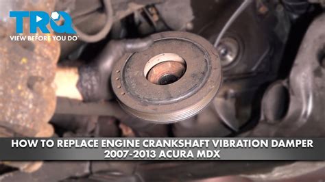 How to Replace Engine Crankshaft Vibration Damper 2007-2013 Acura MDX ...