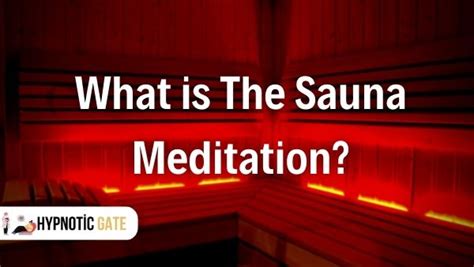 The Art of Sauna Meditation - Details | Hypnoticgate.com