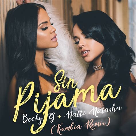 ‎Sin Pijama (Kumbia Remix) - Single by Becky G. & Natti Natasha on Apple Music