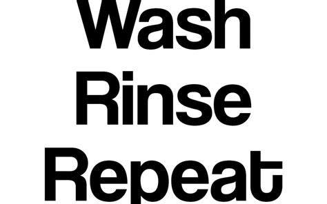 Easy As Wash Rinse Repeat | Un-Complicate Your Life