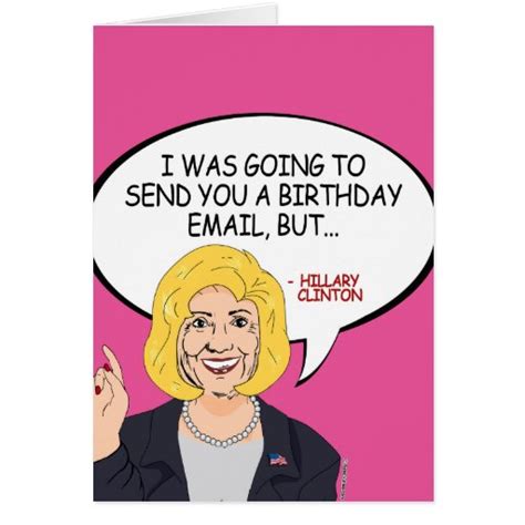 Hillary Clinton Email Birthday Card | Zazzle