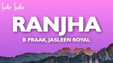 Ranjha (Lyrics) | Shershaah | Sidharth–Kiara | B Praak | Jasleen Royal ...