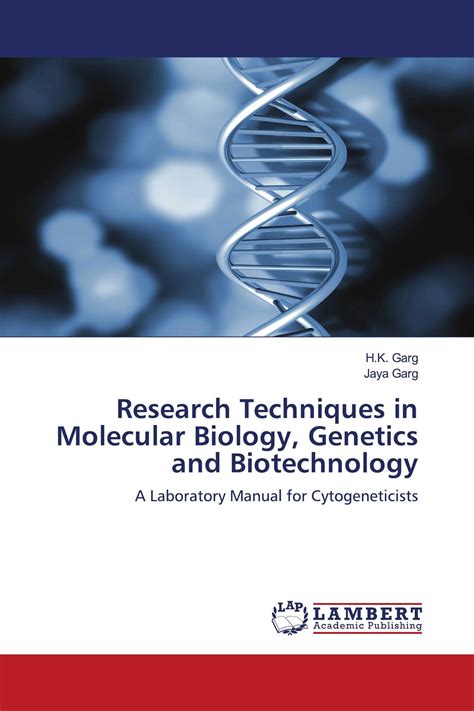 Research Techniques in Molecular Biology, Genetics and Biotechnology / 978-3-659-56478-9 ...