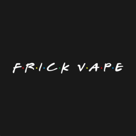 Frick Vape Friends - Frick Vape Friends - Hoodie | TeePublic