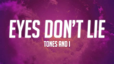 Eyes Don't Lie - Tones And I (Lyrics) | 99Hz Poet - YouTube