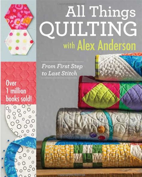 All Things Quilting with Alex Anderson - The Seasoned Homemaker®