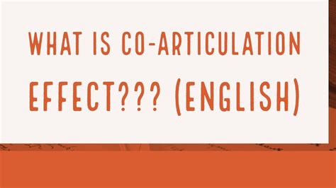 coarticulation effects in linguistics - coarticulation effects examples - elision and ...