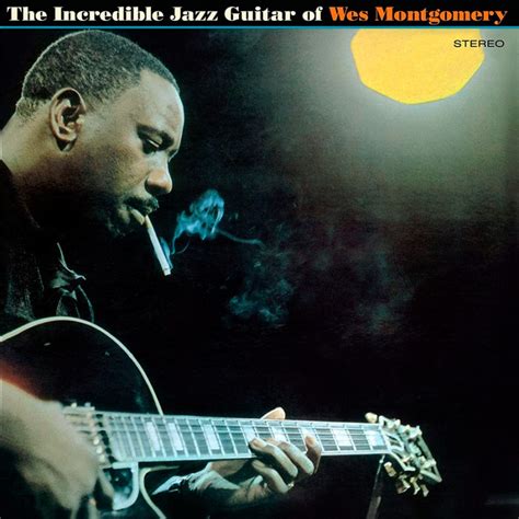 The Incredible Jazz Guitar of Wes Montgomery - Jazz Messengers