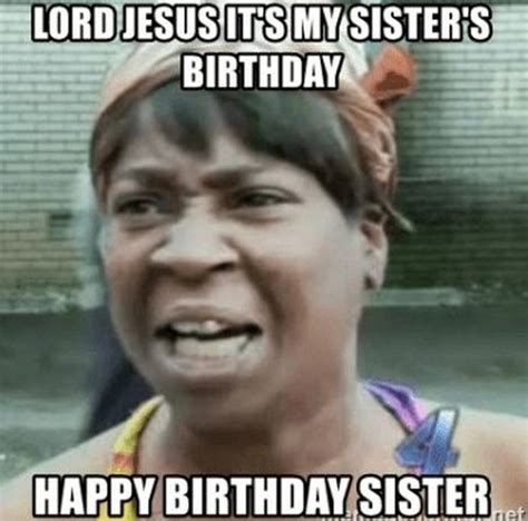 Sister Birthday Meme - Richi Quote