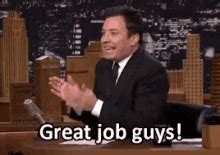 Good Job Guys Great Job GIF - Good Job Guys Good Job Great Job - Discover & Share GIFs