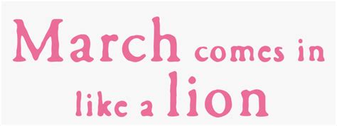 March Comes In Like A Lion - March Comes In Like A Lion Logo, HD Png Download - kindpng