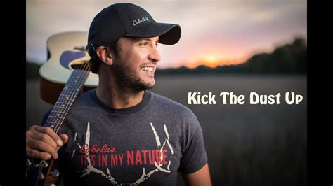 Kick the Dust Up - Luke Bryan - Lyrics Video - YouTube