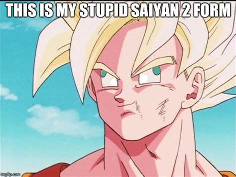 Stupid Saiyan 2 - Imgflip