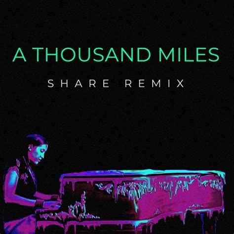 Stream Thousand Miles (Share Remix) by Share | Listen online for free ...