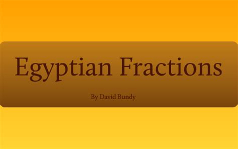 Egyptian Fractions by David Bundy