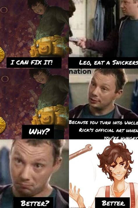 Leo, eat a snickers | Percy jackson memes, Percy jackson funny, Percy ...