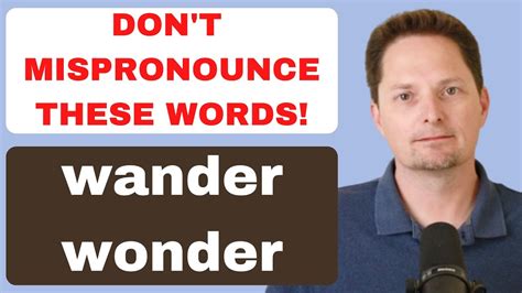 PRONUNCIATION OF WANDER VS. WONDER/AMERICAN PRONUNCIATION/EXAMPLES OF ...