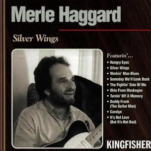 Merle Haggard - Silver Wings - Amazon.com Music