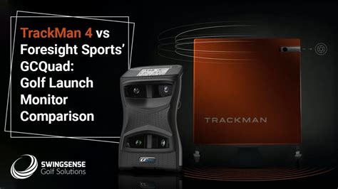 TrackMan 4 vs Foresight Sports’ GCQuad: Launch Monitor Comparison