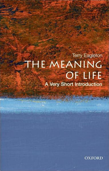 The Meaning of Life: A Very Short Introduction by Terry Eagleton | 9780199532179 | Paperback ...