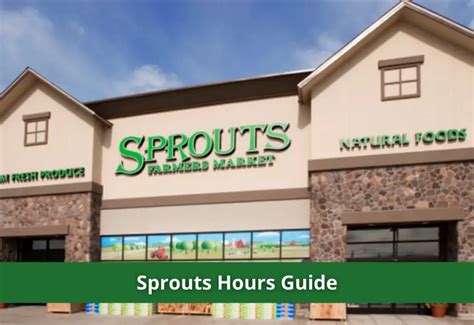 Sprouts Hours 2023 - Opening, Closing & Holidays Hours