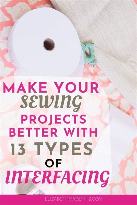 13 types of interfacing that'll make all your sewing better - Elizabeth ...