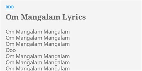 "OM MANGALAM" LYRICS by RDB: Om Mangalam Mangalam Om...