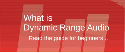 Dynamic Range Audio [Expert Explained 2024]