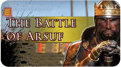 The Battle of Arsuf | The Knights Templar