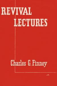 Charles G. Finney - Revival Lectures