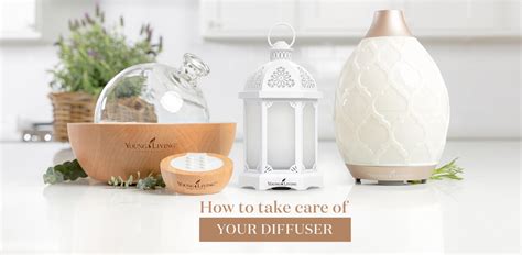 How to take care of your diffuser - Young Living Blog EU