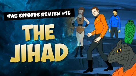 Star Trek TAS Episode Review - The Jihad - YouTube