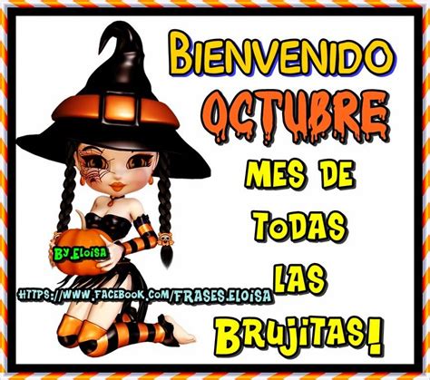 Frases para tu Muro: Bienvenido Octubre mes de las brujitas | Bienvenido octubre, Bienvenido ...