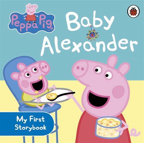 Peppa Pig: Baby Alexander - Penguin Books Australia