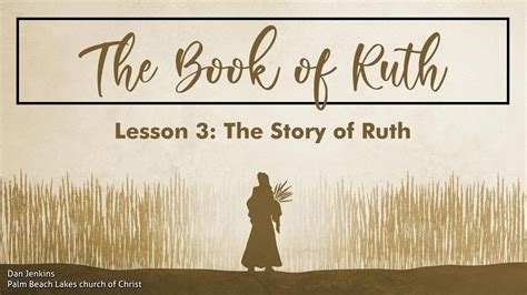 The Story of Ruth - Palm Beach Lakes church of Christ