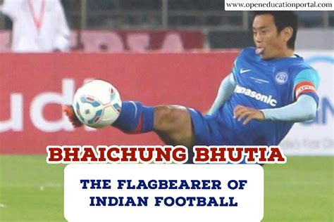 Bhaichung Bhutia: The Flagbearer of Indian Football