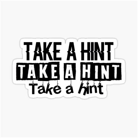 Take A Hint Stickers | Redbubble