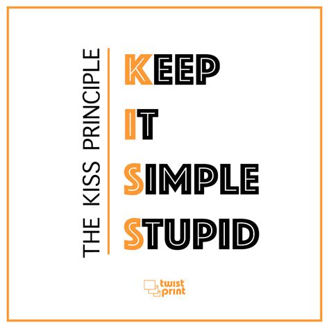 KISS principle: keep it simple