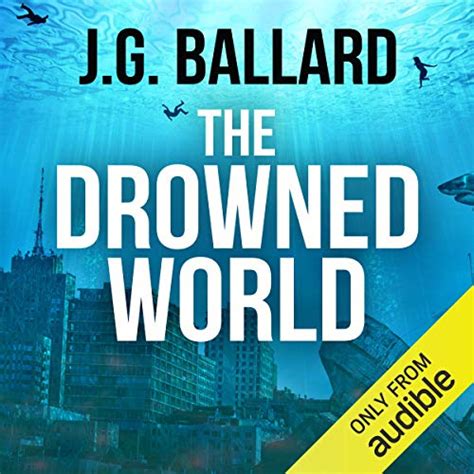 The Drowned World by J. G. Ballard - Audiobook - Audible.co.uk