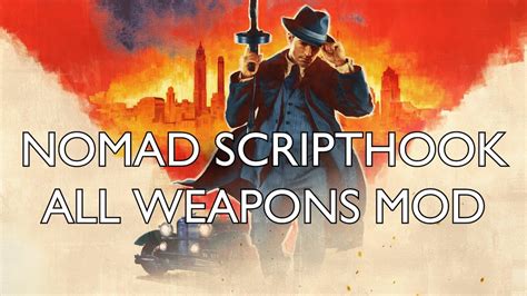 Mafia Definitive Edition All Weapons Mod Nomad Scripthook - YouTube