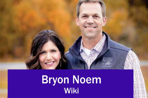 Bryon Noem Wiki, Biography, Net Worth, Age, Wife, Parents, Ethnicity ...