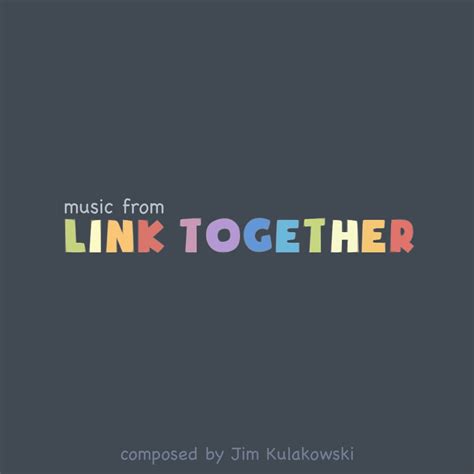 link-together-ost-album-cover – Jim Kulakowski