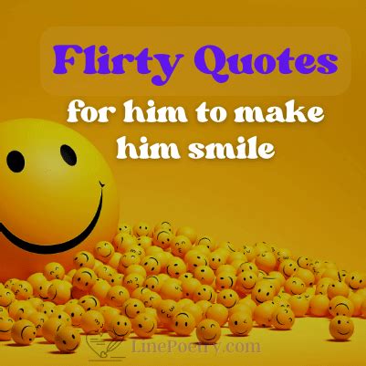 310+ Flirty Quotes For Him To Make Him Smile - Linepoetry