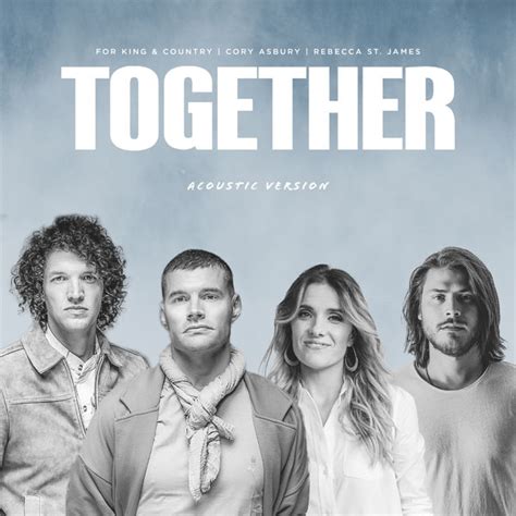 for KING and COUNTRY Brings Friends and Family “Together” with New Acoustic Version | Freeccm.com