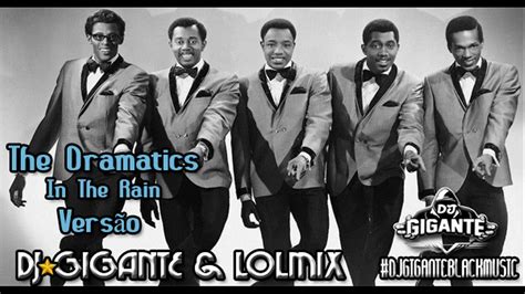 The Dramatics In The Rain Versao DJ GIGANTE & LOLMIX DOWNLOAD NA ...